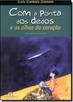 Com A Ponta Dos Dedos E Os Olhos Do Coracao
