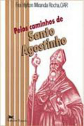 Pelos Caminhos de Santo Agostinho