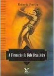 A Formação do Balé Brasileiro