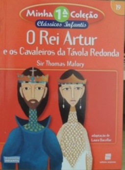 O Rei Artur e os Cavaleiros da Távola Redonda (Re-Encontro Infantil #19)