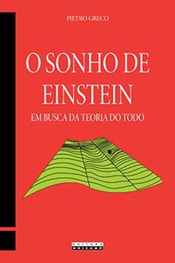 O sonho de Einstein: em busca da teoria do todo