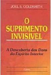 O Suprimento Invisível: a Descoberta dos Dons do Espírito Interior