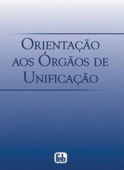 Orientação aos órgãos de unificação