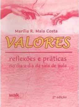 Valores: Reflexões e Práticas no Dia-a-Dia da Sala de Aula