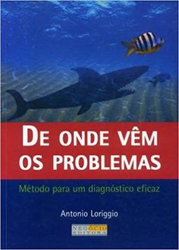 De Onde Vêm os Problemas