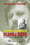 O direito na filosofia de Slavoj Zizek: Perspectivas para o pensamento jurídico crítico