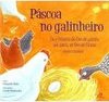 Páscoa no Galinheiro: ou a História do Ovo de Galinha que Queria Ser..