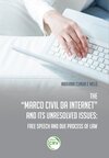 The "marco civil da internet" and its unresolved issues: free speech and due process of law