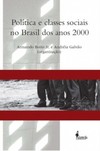 Política e classes sociais no Brasil dos anos 2000