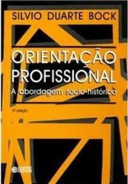 Orientação Profissional: a Abordagem Sócio-Histórica