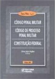 Código Penal Militar, Processo Penal Militar e Constituição 2003