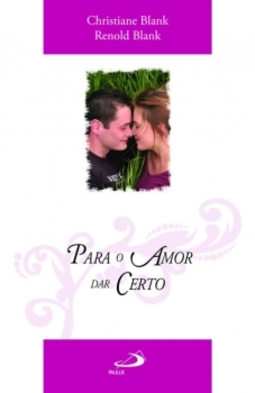 Para o amor dar certo