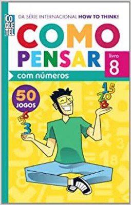 Como Pensar Com Numeros Vol. 8