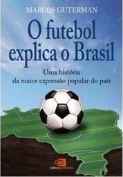 O Futebol Explica o Brasil