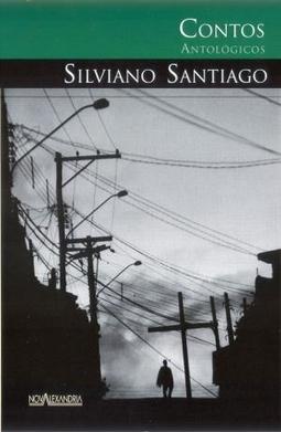 CONTOS ANTOLOGICOS DE SILVIANO SANTIAGO