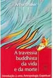 A Travessia Buddhista da Vida e da Morte