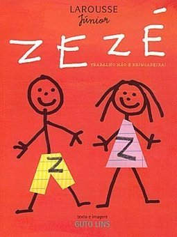 Zezé: Trabalho Não é Brincadeira!