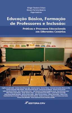 Educação básica, formação de professores e inclusão: práticas e processos educacionais em diferentes cenários