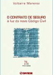 O Contrato de Seguro: à Luz do Novo Código Civil