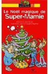 Le Noel Magique de Super-Mamie