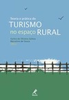 Teoria e prática do turismo no espaço rural