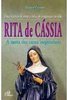 Rita de Cássia: a Santa dos Casos Impossíveis