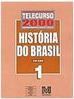 Telecurso 2000 - Ensino Médio: História do Brasil Vol. 1