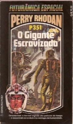 O Gigante Escravizado (Perry Rhodan #351)