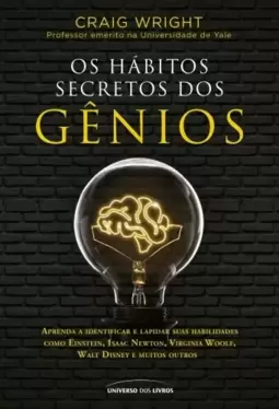 Os hábitos secretos dos gênios