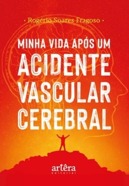 Minha vida após um acidente vascular cerebral