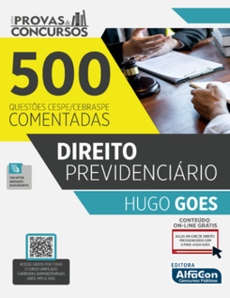Direito previdenciário: 500 questões CESPE/CEBRASPE comentadas