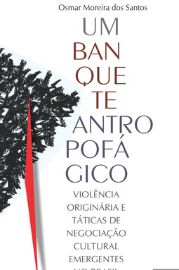 Um banquete antropofágico: violência originária e táticas de negociação cultural emergentes no Brasil