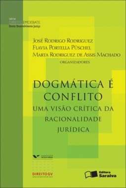 Dogmática é conflito: uma visão crítica da racionalidade jurisdicional