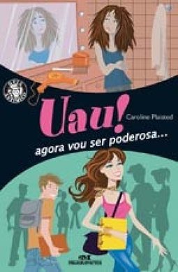 Uau! Agora Vou Ser Poderosa...