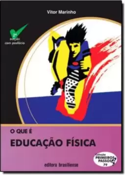 Que E Educacao Fisica, O