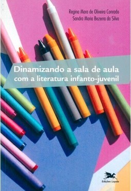 Dinamizando a sala de aula com a literatura infantojuvenil
