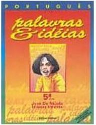 Português: Palavras e Idéias - 5 série - 1 grau