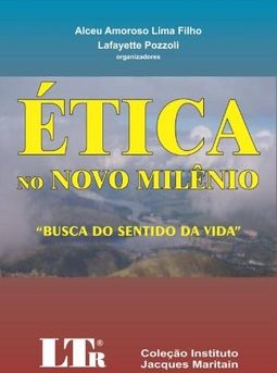 Ética no Novo Milênio: "Busca do Sentido da Vida"