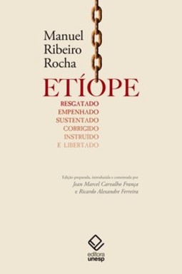 Etíope resgatado, empenhado, sustentado, corrigido, instruído e libertado