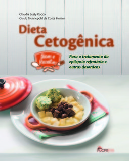 Dieta cetogênica: para o tratamento de epilepsia refratária e outras desordens