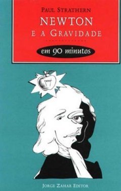 Newton e a Gravidade em 90 Minutos