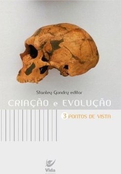 Criação e Evolução: 3 Pontos de Vista