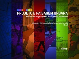 Projeto e paisagem urbana: Ensaios de projeto para a área central de Curitiba