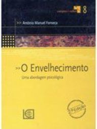 O Envelhecimento: Uma Abordagem Psicológica
