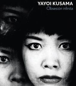 YAYOI KUSAMA: OBSESION INFINITA