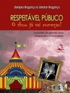 Respeitável público, o show já vai começar!