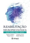 Reabilitação neuropsicológica: teorias, modelos, terapia e eficácia