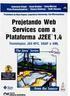 Projetando Web Services com a Plataforma J2EE 1.4