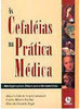 As Cefaléias na Prática Médica: Abordagem para o Clínico e para o...