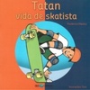 Tatan: vida de skatista (coleção)